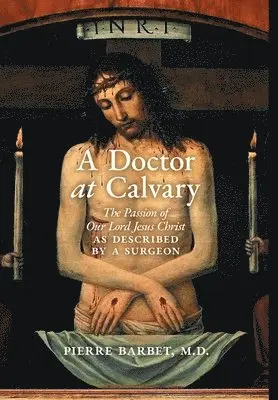 Pierre Barbet - Doctor at Calvary, Inbunden. Tillgänglighet: Lägg i varukorg