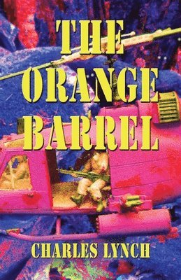 Charles Lynch - THE Orange Barrel, Häftad