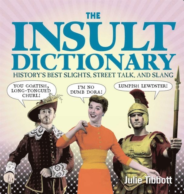 Julie Tibbott - Insult Dictionary, E-bok. Tillgänglighet: Lägg i varukorg
