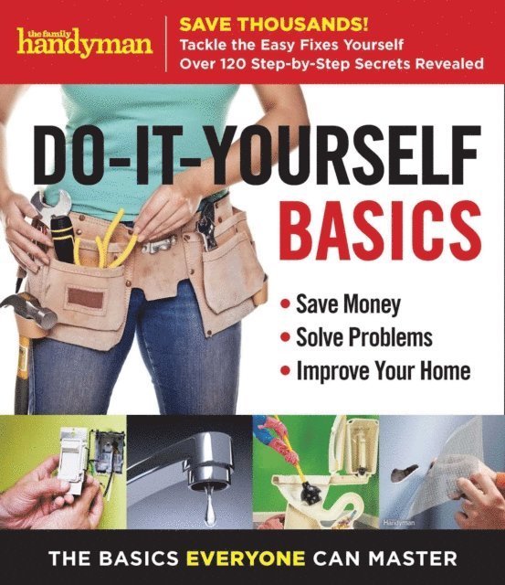 Family Handyman - Family Handyman Do-It-Yourself Basics, E-bok. Tillgänglighet: Lägg i varukorg