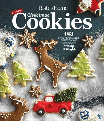 Taste of Home - Taste of Home All New Christmas Cookies: 143 Sweet Specialties Sure to Make Your Holiday Merry and Bright, Häftad