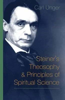 Carl Unger - Steiner's Theosophy and Principles of Spiritual Science, Häftad. Tillgänglighet: Lägg i varukorg