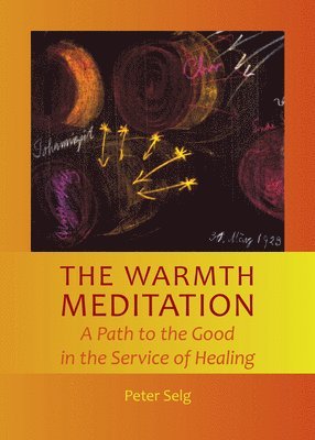 Peter Selg - Warmth Meditation, Häftad
