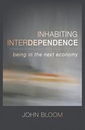 Inhabiting Interdependence