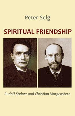 Peter Selg - Spiritual Friendship, Häftad. Tillgänglighet: Lägg i varukorg
