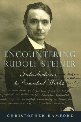Christopher Bamford - Encountering Rudolf Steiner, Häftad