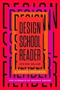 Design School Reader: A Course Companion for Students of Graphic Design