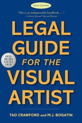 Tad Crawford, M. J. Bogatin - Legal Guide for the Visual Artist, Häftad