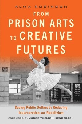 Alma Robinson - From Prison Arts to Creative Futures, Häftad