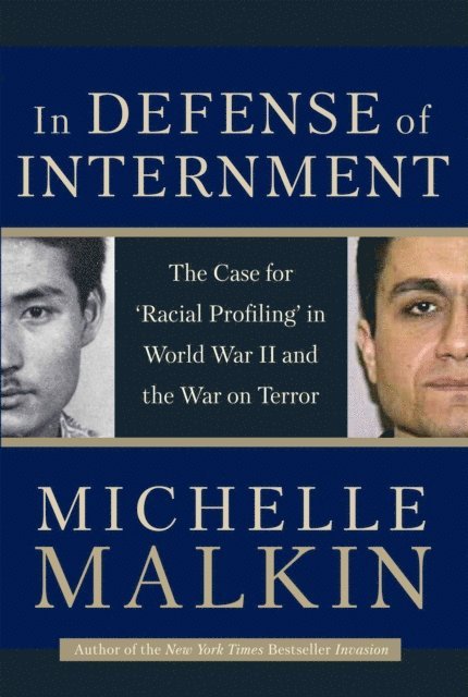 Michelle Malkin - In Defense of Internment, E-bok