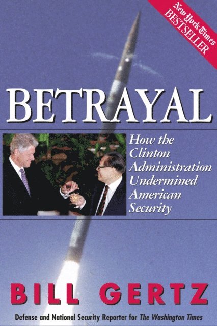Bill Gertz - Betrayal, E-bok