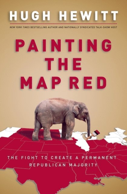 Hugh Hewitt - Painting the Map Red, E-bok