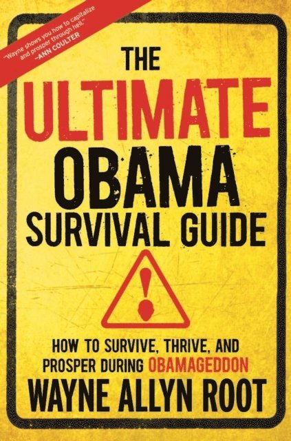 Wayne Allyn Root - Ultimate Obama Survival Guide, E-bok