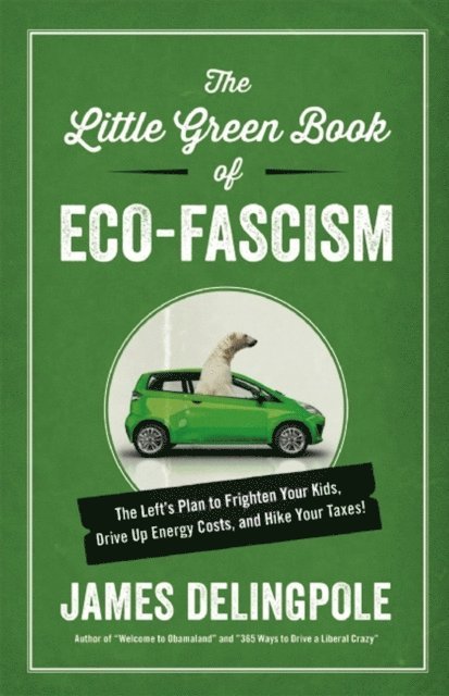 James Delingpole - Little Green Book of Eco-Fascism, E-bok. Tillgänglighet: Lägg i varukorg