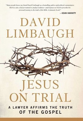 David Limbaugh - Jesus on Trial, Inbunden