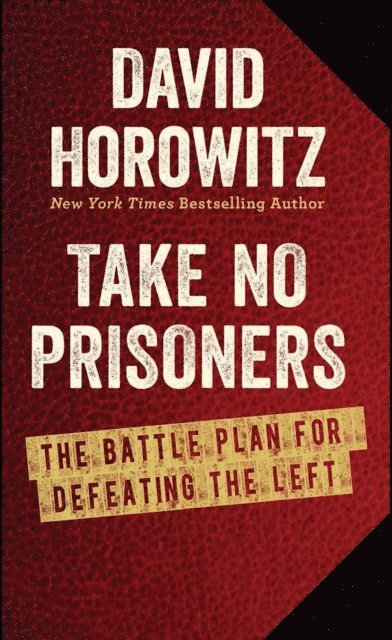 David Horowitz - Take No Prisoners, E-bok
