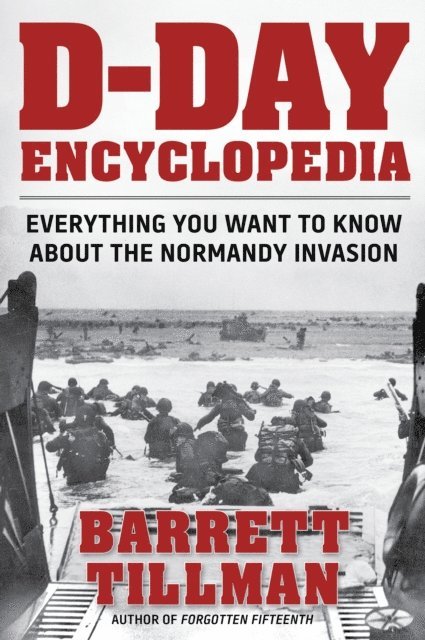 Barrett Tillman - D-Day Encyclopedia, E-bok