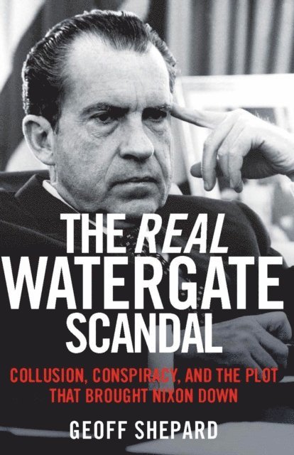 Geoff Shepard - Real Watergate Scandal, E-bok. Tillgänglighet: Lägg i varukorg