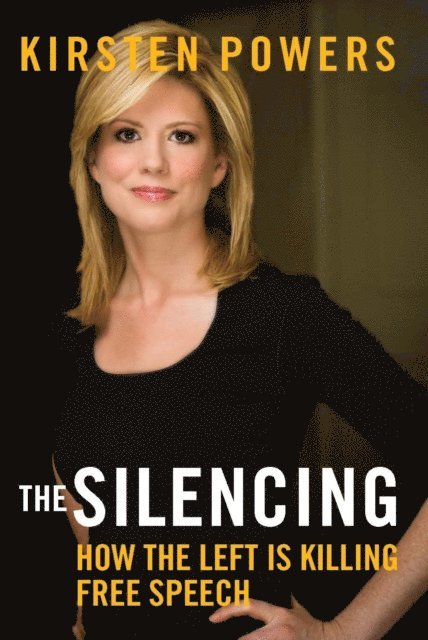 Kirsten Powers - Silencing, E-bok
