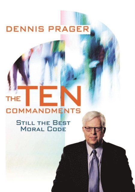 Dennis Prager - Ten Commandments, E-bok
