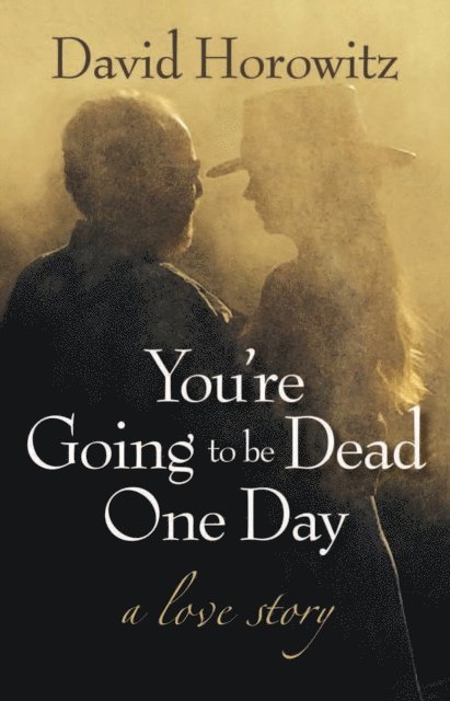 David Horowitz - You're Going to Be Dead One Day, E-bok