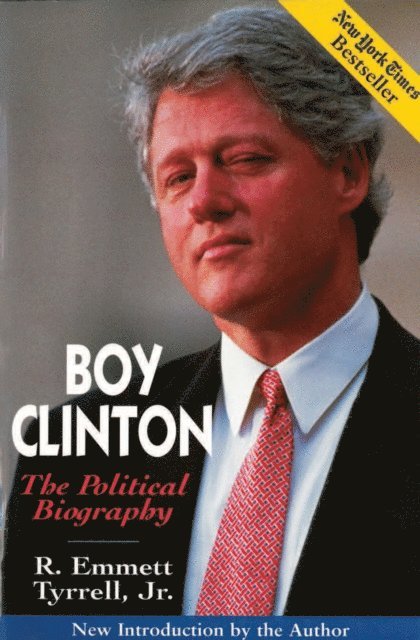 R. Emmett Tyrrell - Boy Clinton, E-bok