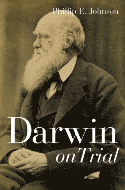 Phillip E. Johnson - Darwin on Trial, E-bok