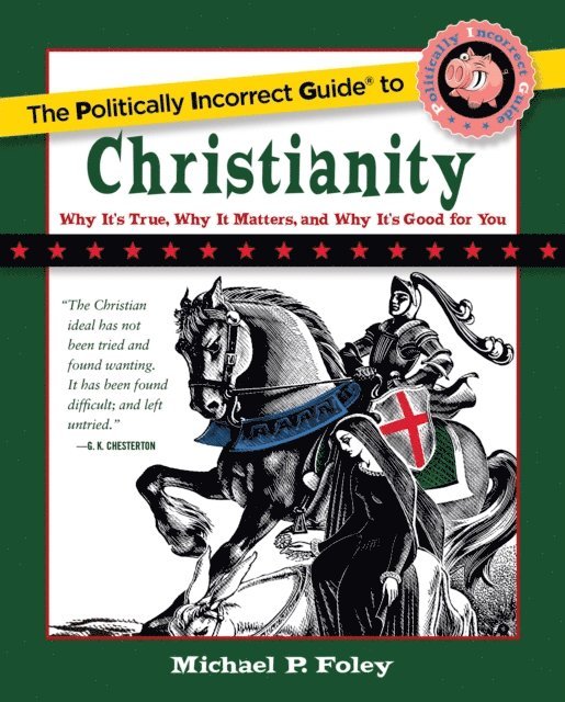 Michael P. Foley - Politically Incorrect Guide to Christianity, E-bok