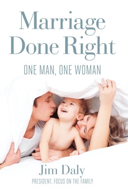 Jim Daly - Marriage Done Right, E-bok