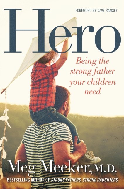 Meg Meeker - Hero, E-bok