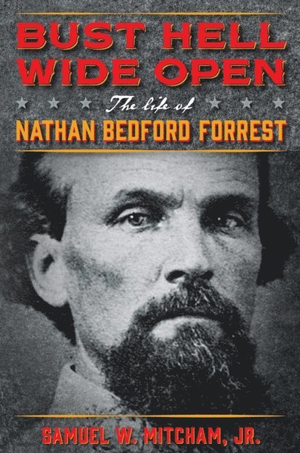 Samuel  W. Mitcham - Bust Hell Wide Open, E-bok