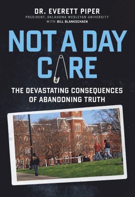 Everett Piper - Not a Day Care, E-bok