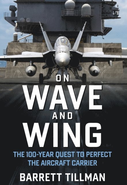 Barrett Tillman - On Wave and Wing, E-bok