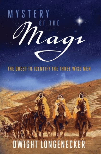 Dwight Longenecker - Mystery of the Magi, E-bok