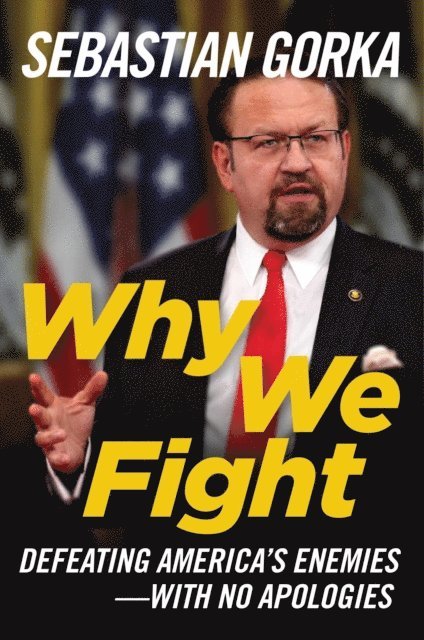 Sebastian Gorka - Why We Fight, E-bok