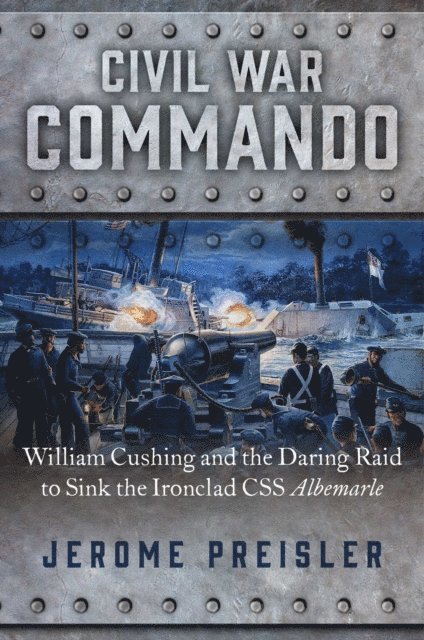 Jerome Preisler - Civil War Commando, E-bok