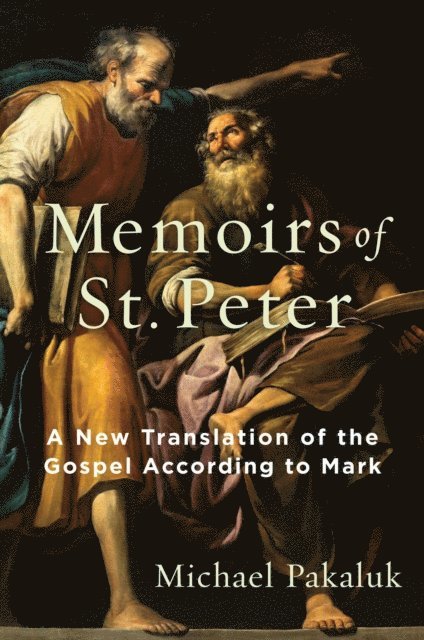 Michael Pakaluk - Memoirs of St. Peter, E-bok