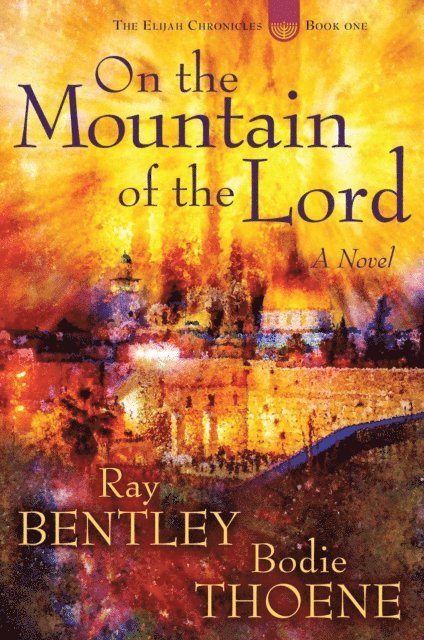 Bodie Thoene, Ray Bentley - On the Mountain of the Lord, E-bok