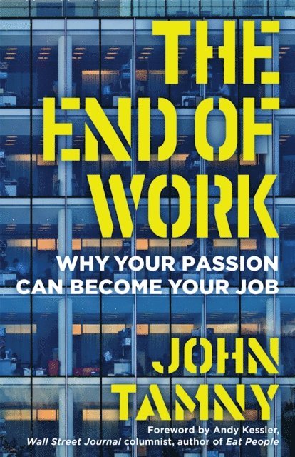 John Tamny - End of Work, E-bok
