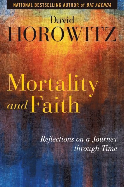 David Horowitz - Mortality and Faith, E-bok