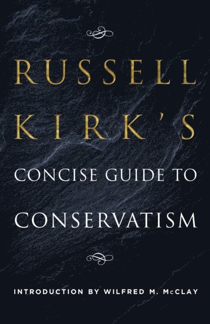 Russell Kirk - Russell Kirk's Concise Guide to Conservatism, E-bok