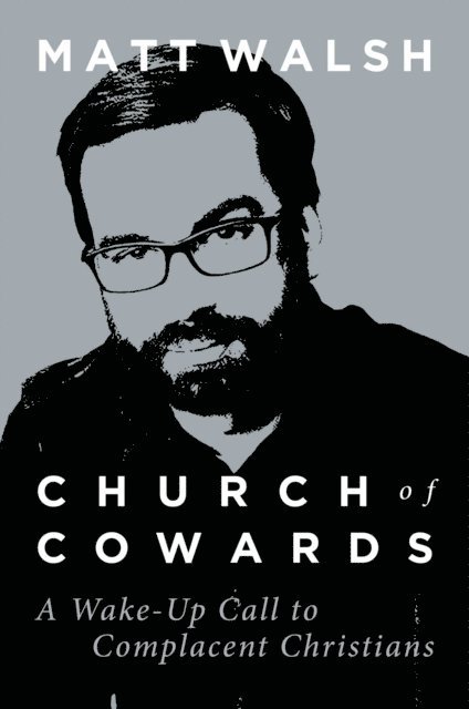 Matt Walsh - Church of Cowards, E-bok