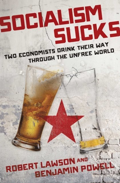 Benjamin Powell, Robert Lawson - Socialism Sucks, E-bok