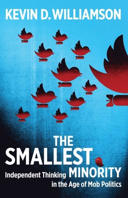 Kevin D. Williamson - Smallest Minority, E-bok