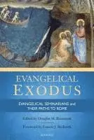 Douglas Beaumont, Douglas M. Beaumont - Evangelical Exodus, Häftad. Tillgänglighet: Lägg i varukorg