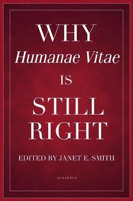 Janet Smith - Why Humanae Vitae Is Still Right, Häftad. Tillgänglighet: Lägg i varukorg