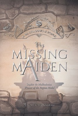 Sophie De Mullenheim - The Missing Maiden: Volume 6, Häftad