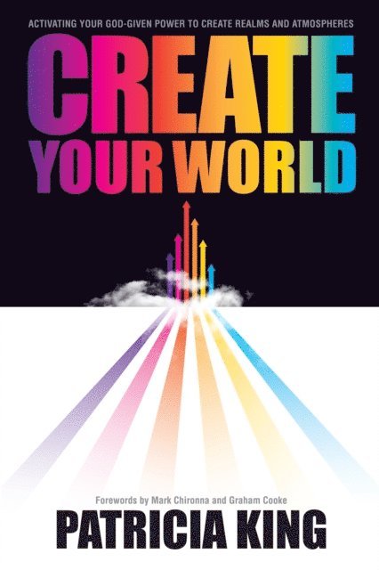 Patricia King - Create Your World, E-bok