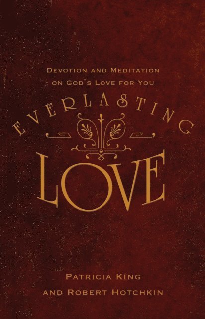 Robert Hotchkin, Patricia King - Everlasting Love, E-bok