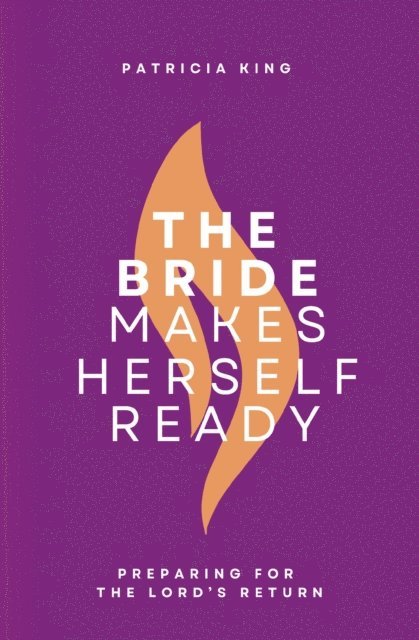 Patricia King - Bride Makes Herself Ready, E-bok